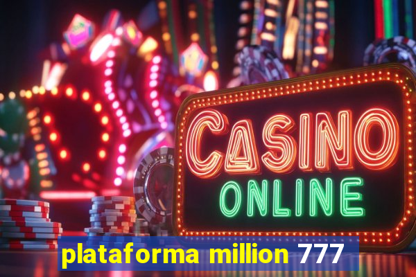 plataforma million 777