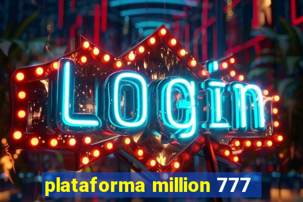 plataforma million 777