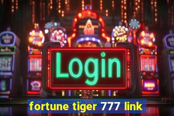 fortune tiger 777 link