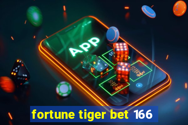 fortune tiger bet 166