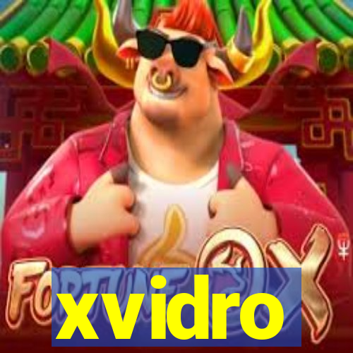 xvidro