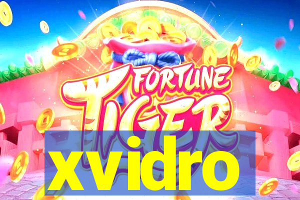 xvidro