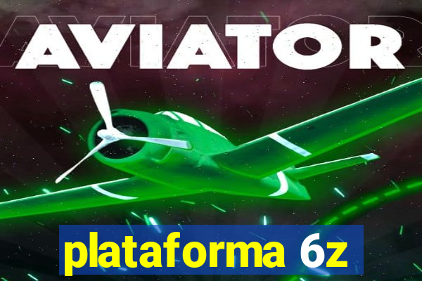 plataforma 6z