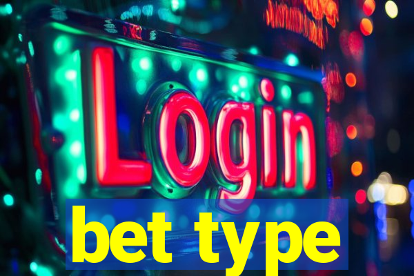 bet type