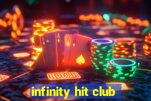 infinity hit club