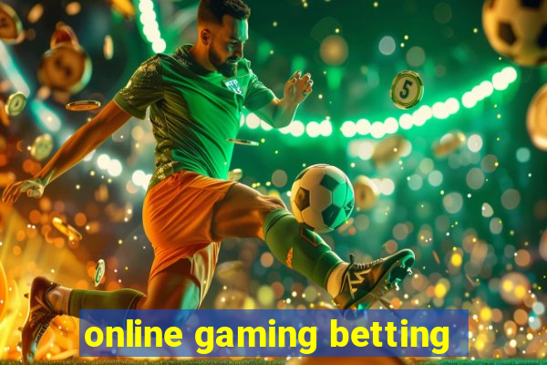 online gaming betting