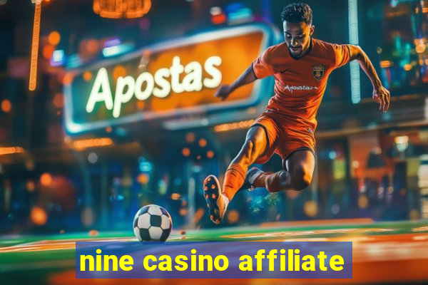 nine casino affiliate