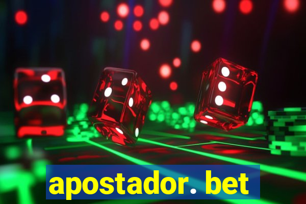 apostador. bet