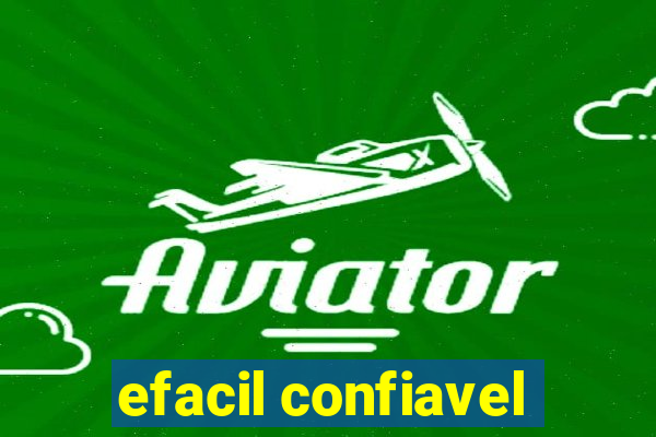 efacil confiavel