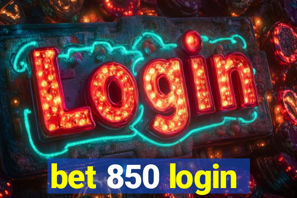 bet 850 login