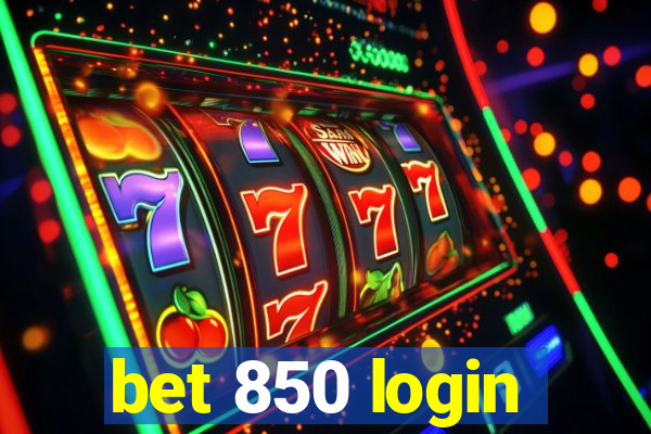 bet 850 login