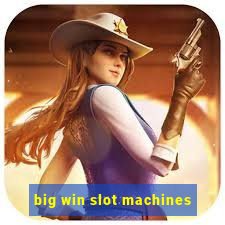 big win slot machines