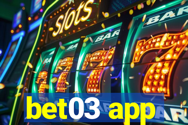 bet03 app