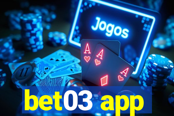 bet03 app