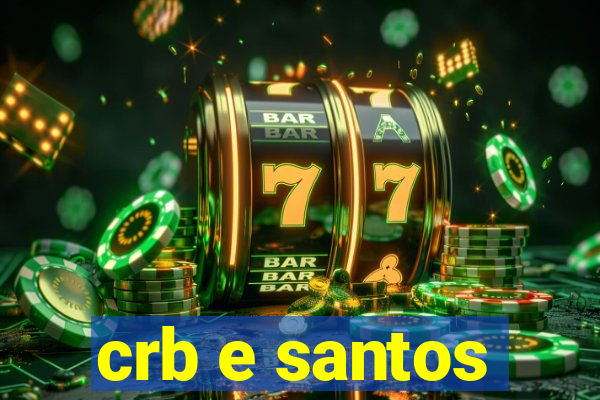 crb e santos