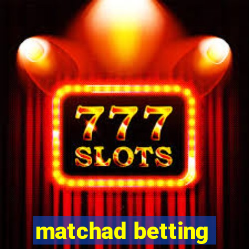 matchad betting