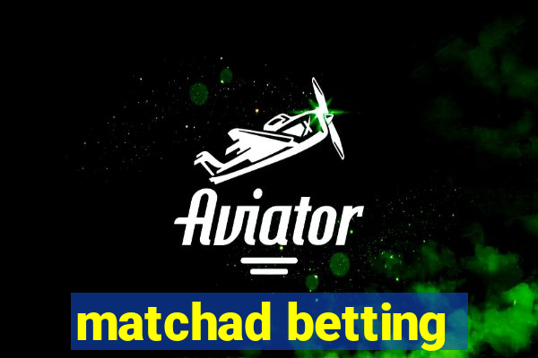 matchad betting