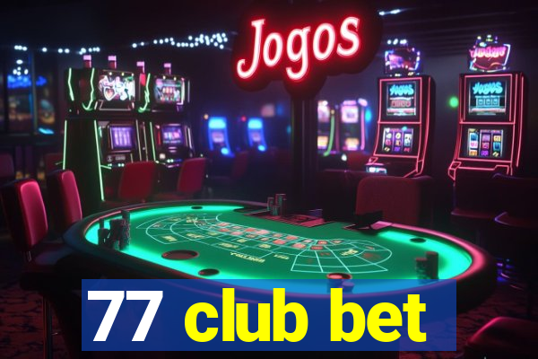 77 club bet