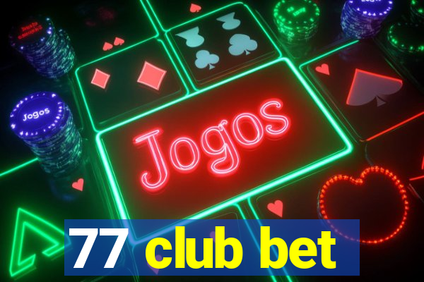 77 club bet