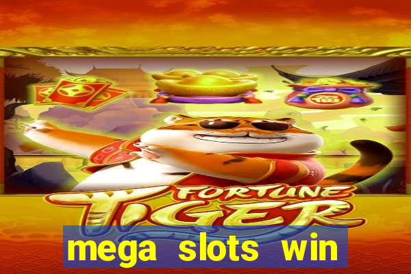 mega slots win real money dana