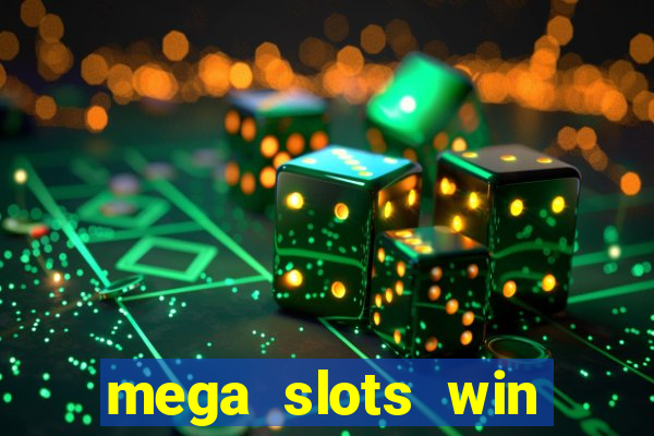 mega slots win real money dana