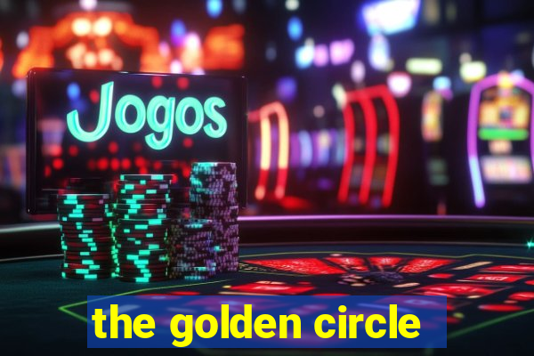 the golden circle