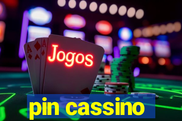 pin cassino