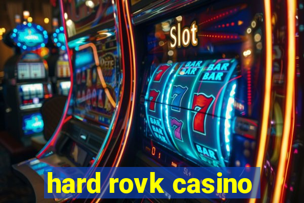 hard rovk casino