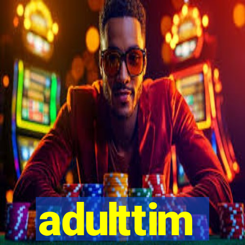 adulttim