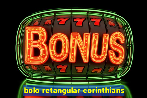 bolo retangular corinthians