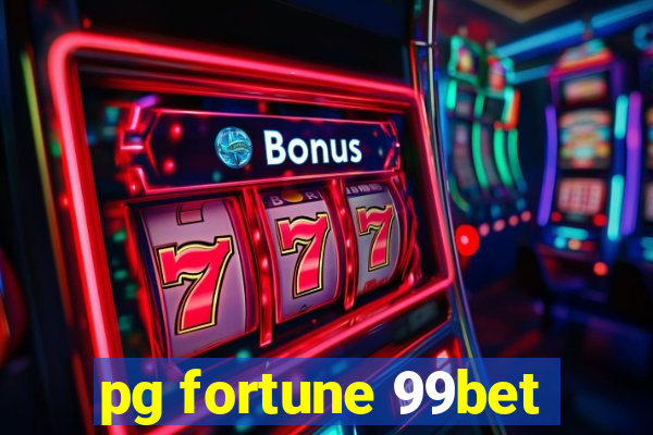 pg fortune 99bet