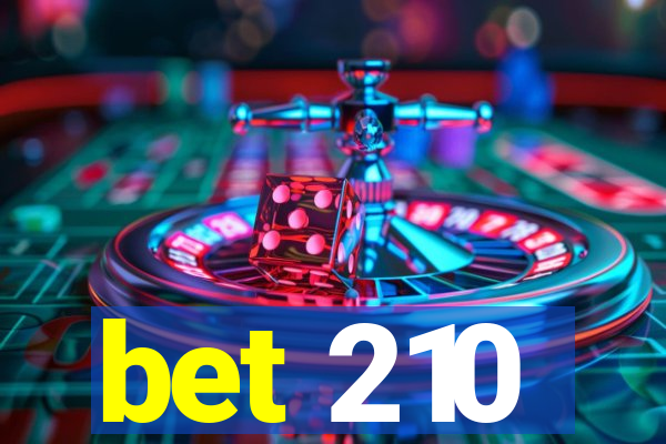 bet 210