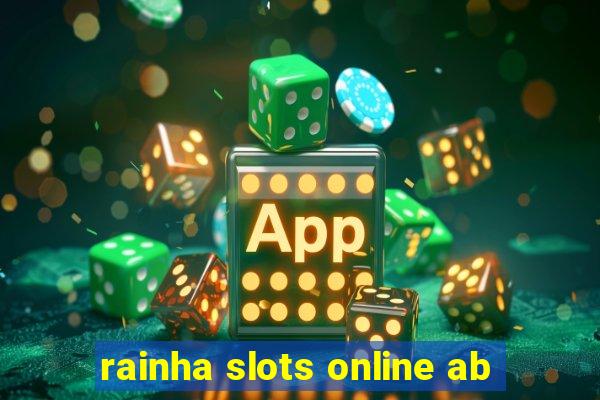 rainha slots online ab