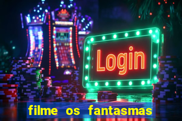 filme os fantasmas de scrooge