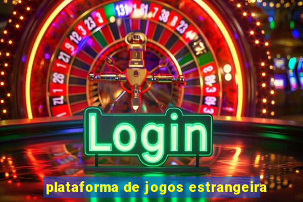 plataforma de jogos estrangeira