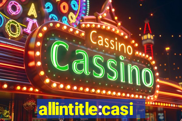 allintitle:casino