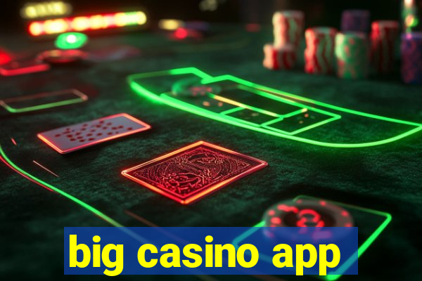 big casino app