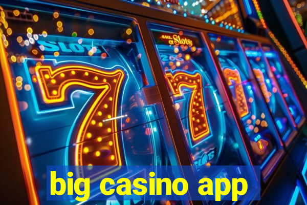 big casino app