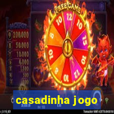 casadinha jogo