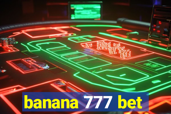 banana 777 bet