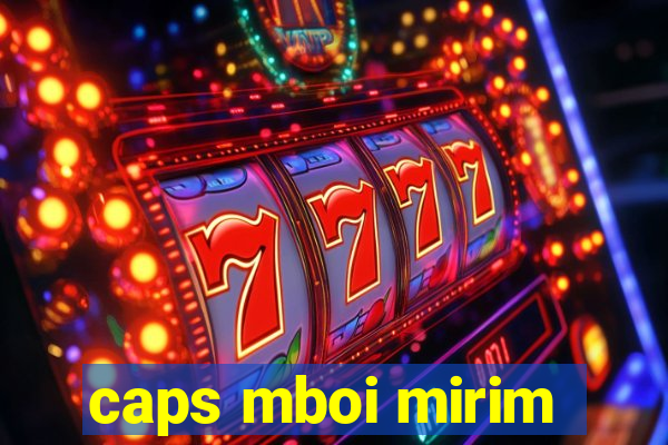 caps mboi mirim