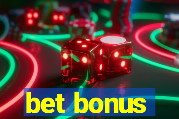 bet bonus