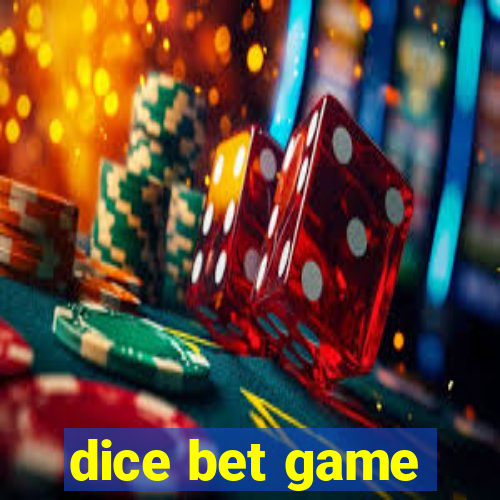 dice bet game