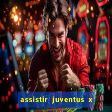 assistir juventus x bayer leverkusen futemax