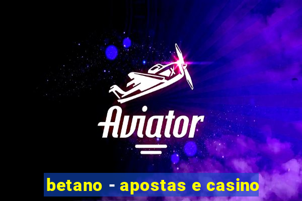 betano - apostas e casino