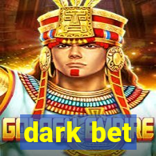 dark bet