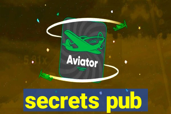 secrets pub