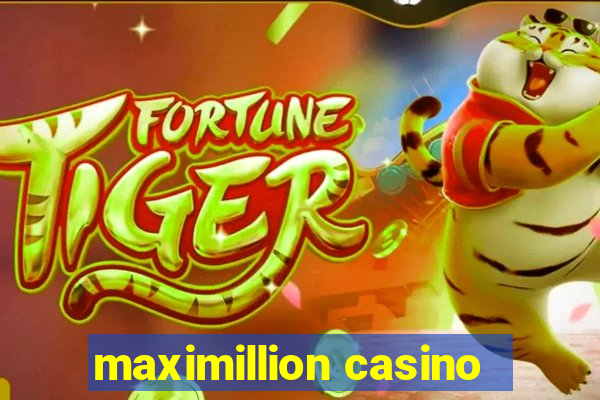 maximillion casino