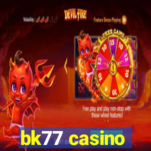 bk77 casino