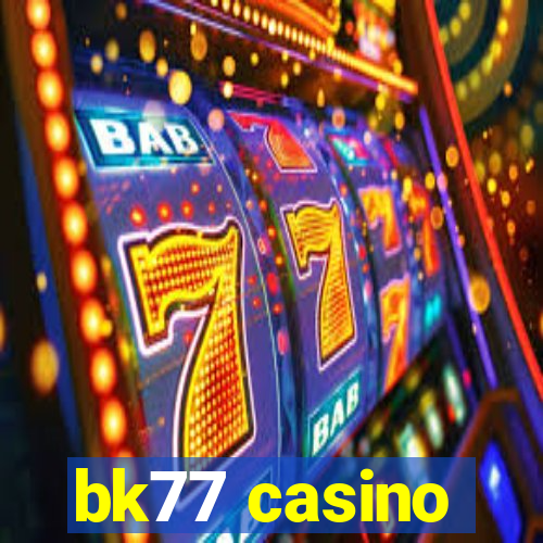 bk77 casino